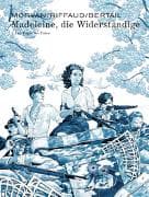 Madeleine, die Widerständige