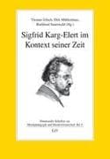 Sigfrid Karg-Elert im Kontext seiner Zeit