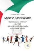 Sport e Costituzione. "Con Disciplina ed Onore" (art. 54). Alla ricerca dello Sport nella Costituzione italiana