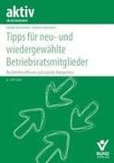 Tipps für neu- und wiedergewählte Betriebsratsmitglieder