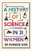 A History of Science in 21 Women
