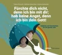 Fürchte dich nicht, denn ich bin mit dir; hab keine Angst, denn ich bin dein Gott (Jesaja 41,10)