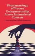 Phenomenology of Women's Entrepreneurship Across International Contexts
