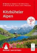 ROTHER Wanderführer Kitzbüheler Alpen. 62 Touren um Alpbach, in der Wildschönau, im Brixental, bei St. Johann und im Pillerseetal