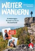 Weiter Wandern. 25 Mehrtagestouren in und um Deutschland