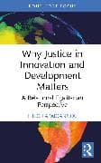 Why Justice in Innovation and Development Matters