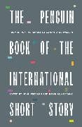 The Penguin Book of the International Short Story