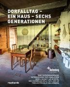 Dorfalltag – ein Haus – sechs Generationen