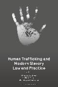 Human Trafficking and Modern Slavery Law and Practice
