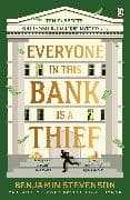 Everyone In This Bank Is A Thief