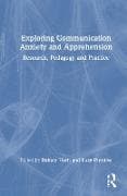 Exploring Communication Anxiety and Apprehension