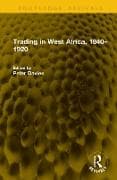 Trading in West Africa, 1840–1920