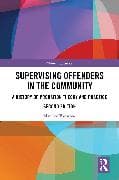 Supervising Offenders in the Community
