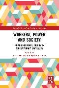 Workers, Power and Society
