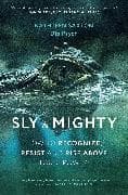 Sly and Mighty