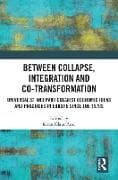 Between Collapse, Integration and Co-Transformation