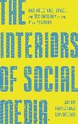 The Interiors of Social Media