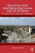 Mediation and Peacebuilding in an Age of Division