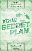 Your Secret Plan. Zwischen Teamplay und Rivalität (Secret-Reihe 3)