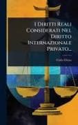 I Diritti Reali Considerati Nel Diritto Internazionale Privato