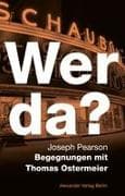 Wer da? Begegnungen mit Thomas Ostermeier