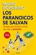 Los Paranoicos Se Salvan: Consejos Para Afrontar La Crisis Que Trajo La Pandemia / Those That Are Paranoid Will Be Saved
