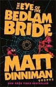 The Eye of the Bedlam Bride