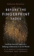 Before the Fingerprint Fades
