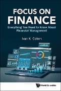 Focus On Finance: Everything You Need To Know About Financial Management