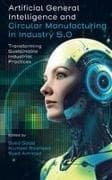 Artificial General Intelligence and Circular Manufacturing in Industry 5.0