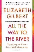 All the Way to the River