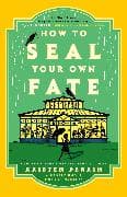 How to Seal Your Own Fate