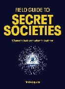 Field Guide to Secret Societies