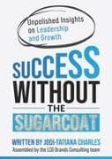 Success Without the Sugarcoat