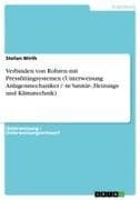 Verbinden von Rohren mit Pressfittingsystemen (Unterweisung Anlagenmechaniker / -in Sanitär-, Heizungs- und Klimatechnik)