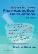 Stoklosa and Ansel's Pharmaceutical Calculations
