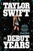 Taylor Swift: The Debut Years