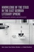 Knowledge of the Stasi in the East German Literary Sphere