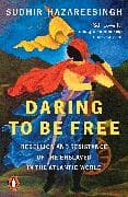 Daring to be Free