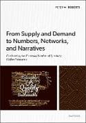 From Supply and Demand to Numbers, Networks, and Narratives