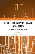 Strategic Supply Chain Analytics