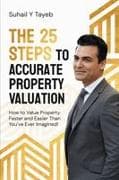 The 25 Steps to Accurate Property Valuation