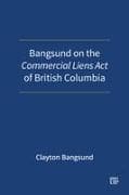 Bangsund on the Commercial Liens Act of British Columbia