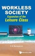 Workless Society: Expansion Of The Leisure Class