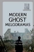Modern Ghost Melodramas