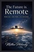 The Future is Remote