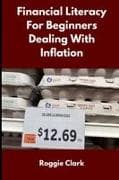 Financial Literacy for Beginners Dealing With Inflation