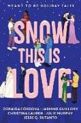 Snow This is Love