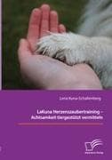 LaKuna Herzenszaubertraining - Achtsamkeit tiergestützt vermitteln