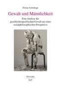 Gewalt und Männlichkeit